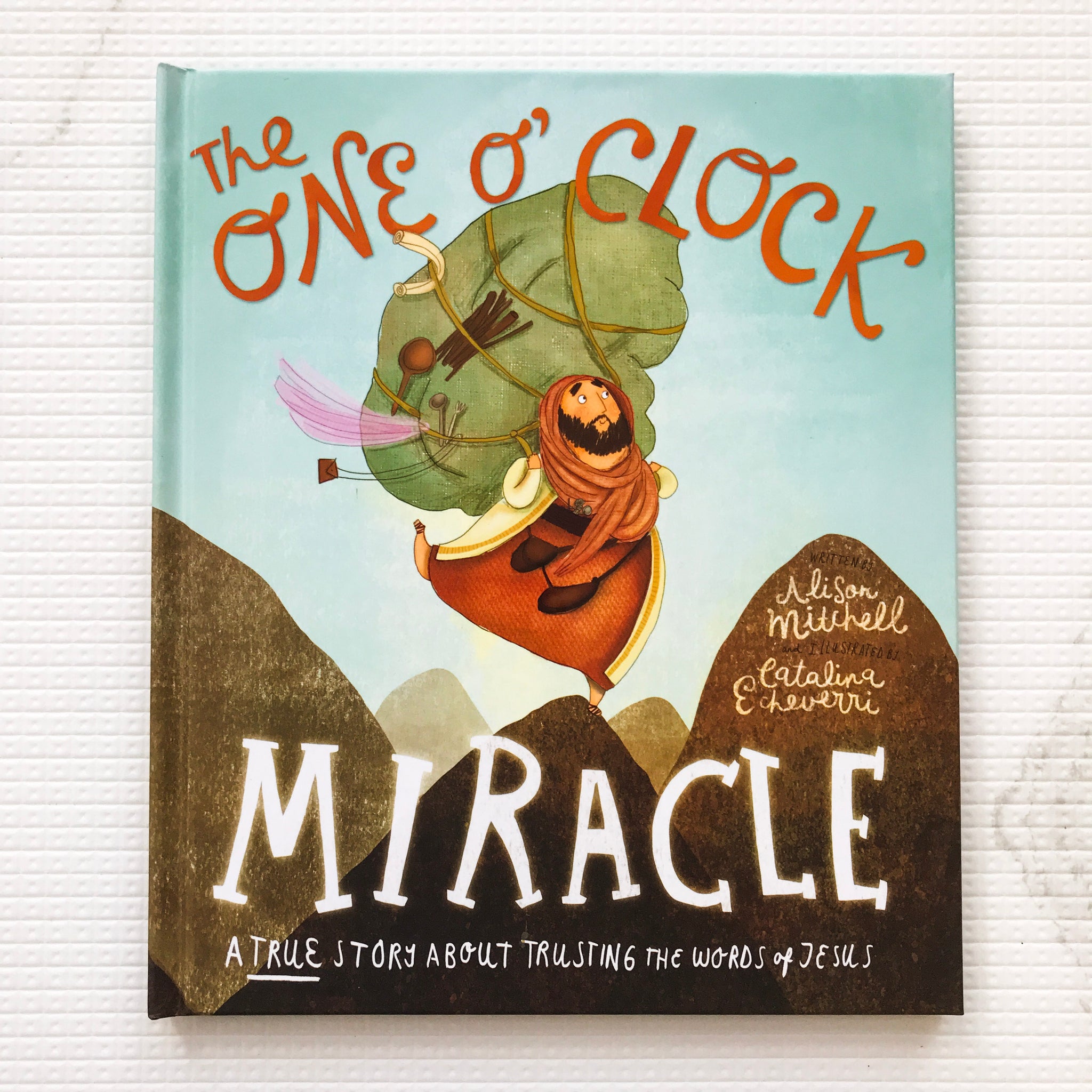 The One O'Clock Miracle: A true story about trusting the words of Jesus